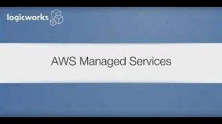 Logicworks Managed AWS Services