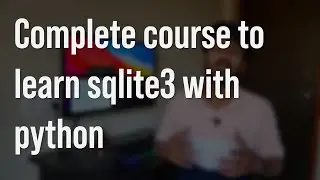 Complete course to learn sqlite3 with python along with sql queries ! by Techie Programmer