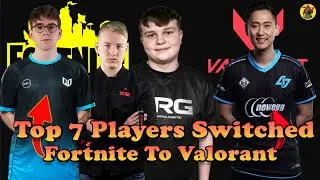 Top 7 Fortnite Players That Switched to Valorant | Valorant News | 