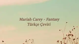 Mariah Carey - Fantasy / Türkçe Çeviri