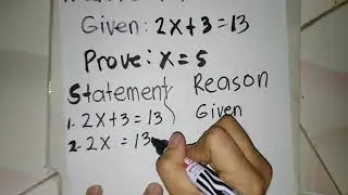 Reasoning and Proofs using deductive reasoning #propertiesofequality