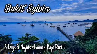 Bukit Silvia || 3 Days 3 Nights di Labuan Bajo Part 1