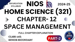 #NIOS Home Science Chapter 12 Space Management Class 12 | PART 2 | #nioshomescience #exams #latest