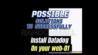 Possible solutions to Correctly installing datadog on your server.