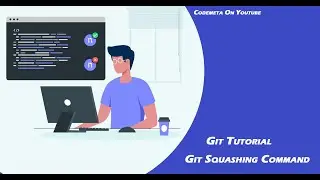 Git Squashing Command | How To Squash Your Git History Like A Pro Commits
