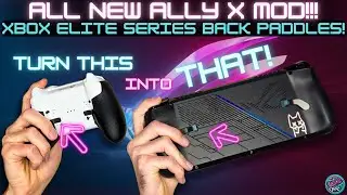 Ally X Gets XBOX Elite Series Back Paddles! Game Changing Mod! EASY DIY! + Hall Effect .... Soon?