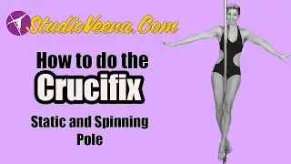 Beginner Pole Tutorial - How to do the Crucifix on static and spinning pole