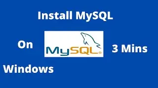 Installing MySQL On Windows 2021