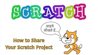 Scratch Tutorial in Hindi - How to Share Scratch Project (from Android app, desktop app and website)