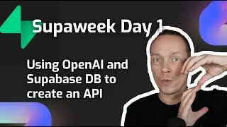 Supaweek Day 1 - Using OpenAI and Supabase DB to create an API