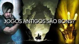 Devemos Jogar Jogos Antigos?