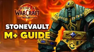 THE STONEVAULT Mythic Dungeon Guide | The War Within Season 1