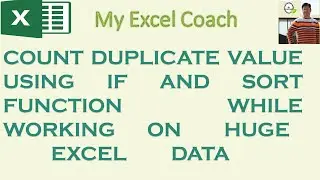 Count duplicate values using IF Function when you are working on a lakhs of excel rows & columns