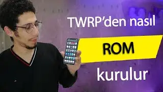 Xiaomi TWRP ile Rom Nasıl Kurulur?