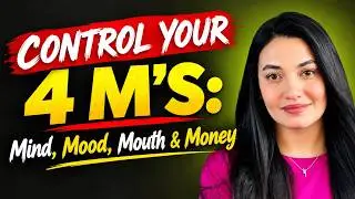 MASTER THE 4 M’S: Mind, Mood, Mouth & Money | Powerful Life-Changing Motivation