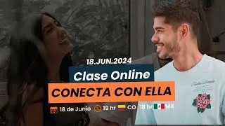 Clase Online Conecta Con Ella - 18 Junio