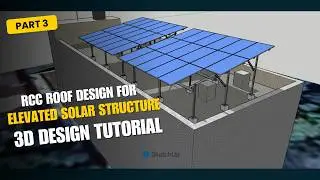 RCC Roof Modeling for Long Height Solar Structure  21kW Rooftop Project in SketchUp Web Part 3
