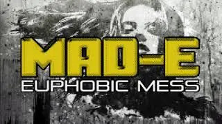 Mad-E // Euphobic Mess
