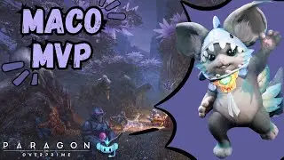 MACO MVP - Paragon: The Overprime - Learning new characters!