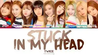 TWICE (트와이스) – STUCK IN MY HEAD (Color-coded lyrics) Han/Rom/Eng