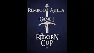 The Histori Of Ages. Турнир - 1 игра. Remboo vs Atilla
