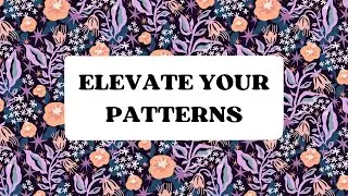 NEW Course for Pattern Designers - Elevate Your Patterns & Improve Your Portfolio // Class TRAILER