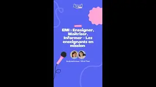 #KED24 Audymaikresse & Mimiflexi - EMI: Enseigner, Maîtriser, Informer - Les enseignants en mission