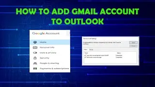 🔑 How to Add Gmail Account to Outlook: Complete Setup & Password Generation Tutorial