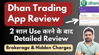 Dhan App Review | Dhan Brokerage Charges | Dhan Trading App Review | Dhan Demat Review