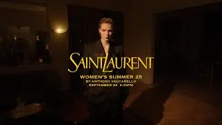 SAINT LAURENT - WOMEN'S SUMMER 25 SHOW