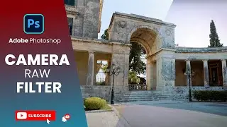 Using the Camera Raw Filter in Photoshop
