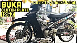 How to Change Clutch Plate Yamaha 125z Part 1 : Edisi Black Tiger 🐯