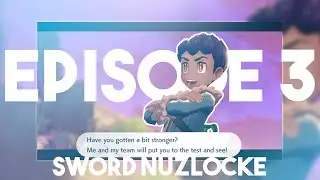 Heading to the Wild Area! | Pokemon Sword Nuzlocke - Episode 3
