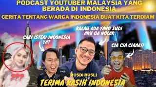 HONEST PODCAST! FINALLY REVEALED! TURNS OUT A MALAYSIAN YOUTUBER IS CLEAR ABOUT INDONESIA