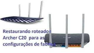 Restaurando roteador archer C20-V4 de fabtica
