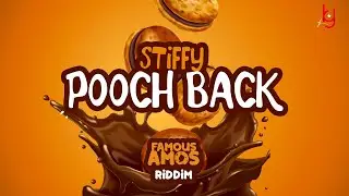 Stiffy - Pooch Back (Famous Amos Riddim)