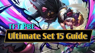 Ultimate TFT Set 15 PBE Guide | Set Mechanics and Easy Comps to Play