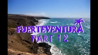 🌴 Фуэртевентура 12: Ла Паред