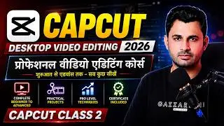 CapCut Professioanl Video Editing Tutorial | CapCut Video Editing Tutorial | Capcut Editing Class 2