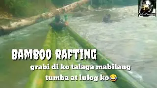 Bamboo rafting adventure trip (di ko talaga mabilang tumba ko 😂🤣)