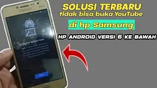 solusi tidak bisa buka YouTube di hp Samsung j2 prime