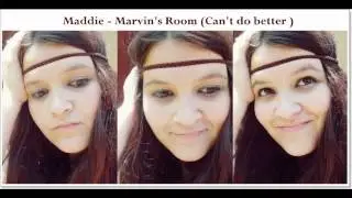 Drake / Jojo  - Marvin's room (Can't do better )  Maddie Cover