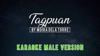 Tagpuan - Moira dela Torre [Karaoke Male Version]