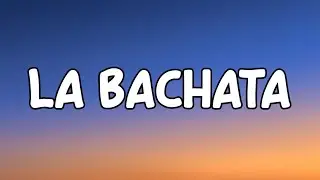 Manuel Turizo - La Bachata (Letra/Lyrics)