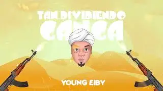 Young Eiby Ft Ator Untela - Dividiendo Ganga
