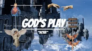 God's Play - Nova (Original Song)