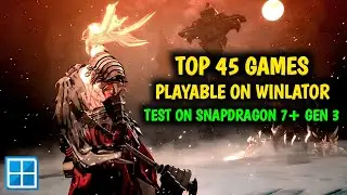 Top 45 Best Winlator Games For Android Test on Snapdragon 7+ Gen 3