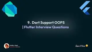 9. Dart support OOPS  | Flutter Interview 