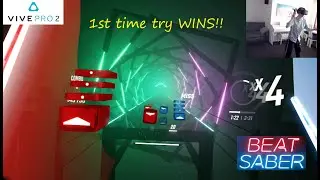 Beat Saber VR first time songs tries & WINS compilation!