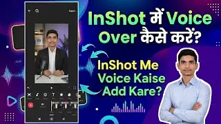 InShot Voice Over Tutorial For Beginners | Mobile Editing Tips